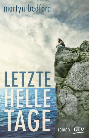 Letzte helle Tage von Bedford,  Martyn, Jung,  Gerald, Orgaß,  Katharina