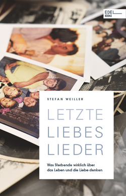 Letzte Liebeslieder von Weiller,  Stefan