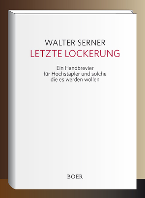 Letzte Lockerung von Serner,  Walter