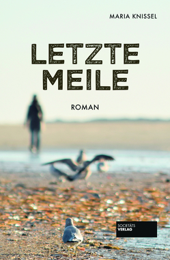 Letzte Meile von Knissel,  Maria