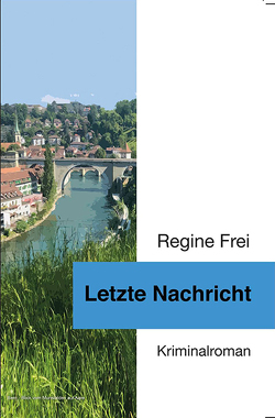 Letzte Nachricht von Frei,  Regine