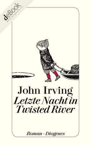 Letzte Nacht in Twisted River von Herzog,  Hans M., Irving,  John