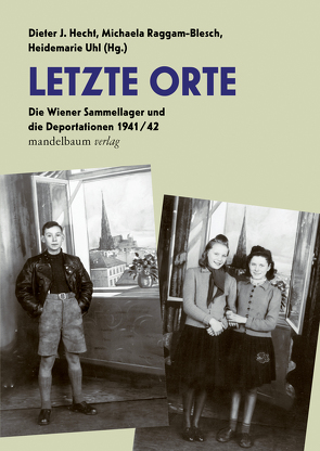 Letzte Orte von Hecht,  Dieter J., Raggam-Blesch,  Michaela, Uhl,  Heidemarie