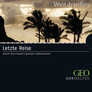 Letzte Reise von Ehlers,  Hanni, Enquist,  Anna, Rudnik,  Barbara