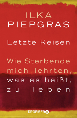 Letzte Reisen von Piepgras,  Ilka