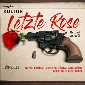 Letzte Rose (Krimi Hörspiel MDr) von ZYX Music GmbH & Co. KG