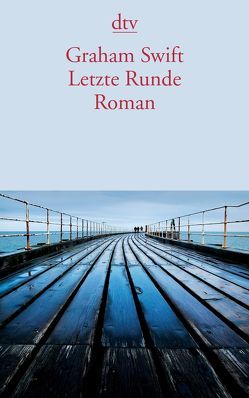 Letzte Runde von Rojahn-Deyk,  Barbara, Swift,  Graham