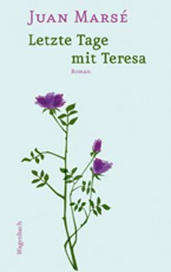 Letzte Tage mit Teresa von Marsé,  Juan, Rössler,  Andrea