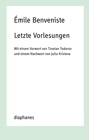 Letzte Vorlesungen von Benveniste,  Émile, Laugstien,  Thomas