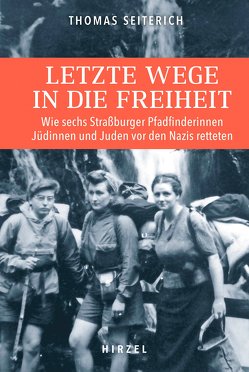 Letzte Wege in die Freiheit von Kretz,  Pierre, Müller,  Rüdiger, Seiterich,  Thomas