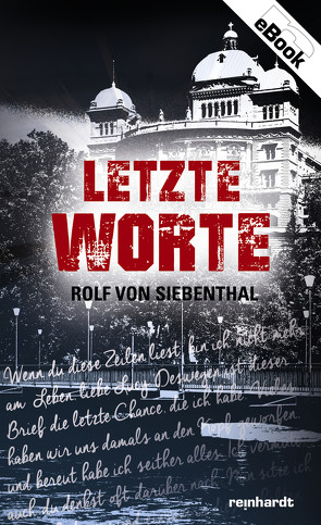 Letzte Worte von Siebenthal,  Rolf von