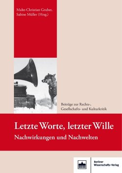 Letzte Worte, letzter Wille von Gruber,  Malte-Christian, Müller,  Sabine