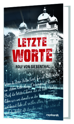 Letzte Worte von von Siebenthal,  Rolf