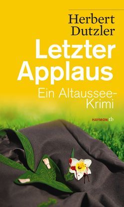 Letzter Applaus von Dutzler,  Herbert