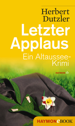 Letzter Applaus von Dutzler,  Herbert