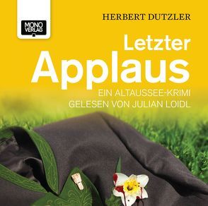 Letzter Applaus von Dutzler,  Herbert, Loidl,  Julian