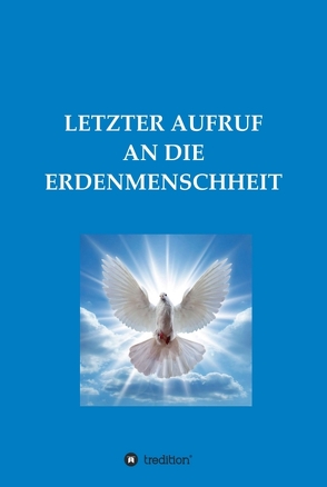 LETZTER AUFRUF AN DIE ERDENMENSCHHEIT von M.,  Diana