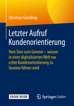 Letzter Aufruf Kundenorientierung von Gündling,  Christian