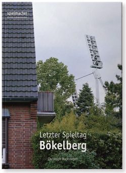 Letzter Spieltag Bökelberg von Buckstegen,  Christoph