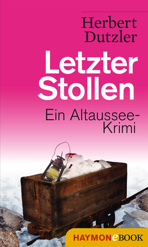 Letzter Stollen von Dutzler,  Herbert