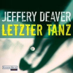 Letzter Tanz von Deaver,  Jeffery, Jakobs,  Carmen, Müller-Jakobs,  Thomas, Wunder,  Dietmar