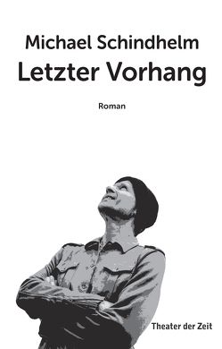 Letzter Vorhang von Schindhelm,  Michael