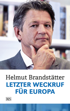 Letzter Weckruf für Europa von Brandstätter,  Helmut