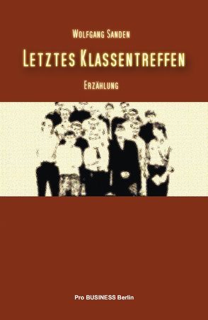 Letztes Klassentreffen von Sanden,  Wolfgang