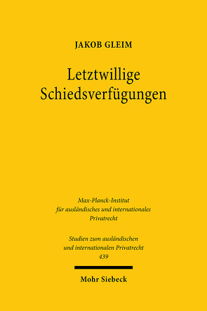 Letztwillige Schiedsverfügungen von Gleim,  Jakob