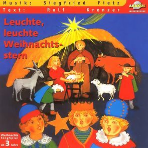 Leuchte, leuchte Weihnachtsstern von Fietz,  Siegfried, Krenzer,  Rolf, Sowa,  Anna