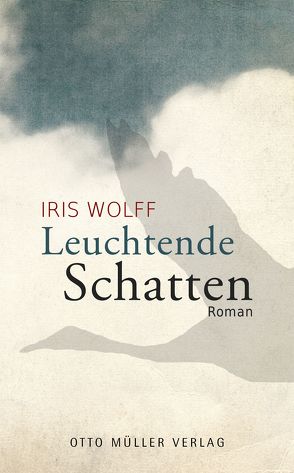 Leuchtende Schatten von Wolff,  Iris