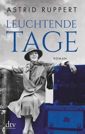 Leuchtende Tage von Ruppert,  Astrid