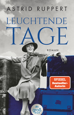 Leuchtende Tage von Ruppert,  Astrid