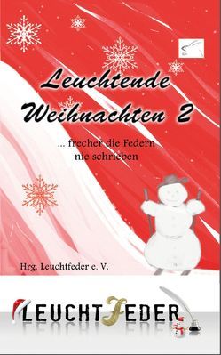 Leuchtende Weihnachten 2 von Leuchtfeder e. V.,  HRG.