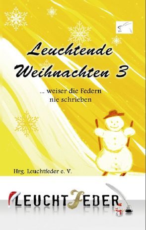 Leuchtende Weihnachten 3 von Leuchtfeder e. V.,  HRG.