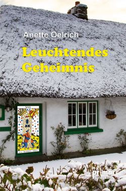 Leuchtendes Geheimnis von Oelrich,  Anette