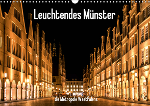 Leuchtendes Münster 2021 – die Metropole Westfalens (Wandkalender 2021 DIN A3 quer) von Budde,  Matthias