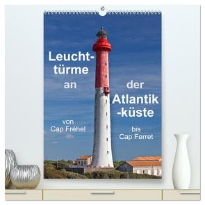 Leuchttürme an der Atlantikküste (hochwertiger Premium Wandkalender 2024 DIN A2 hoch), Kunstdruck in Hochglanz von Benoît,  Etienne