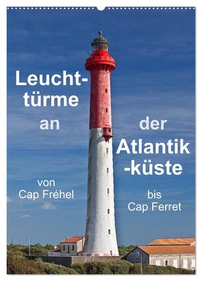 Leuchttürme an der Atlantikküste (Wandkalender 2024 DIN A2 hoch), CALVENDO Monatskalender von Benoît,  Etienne