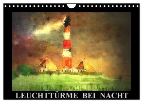 Leuchttürme bei Nacht (Wandkalender 2024 DIN A4 quer), CALVENDO Monatskalender von Luise Strohmenger,  Marie