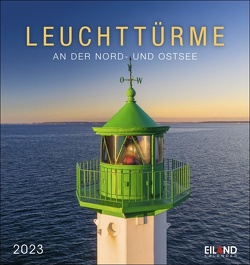 Leuchttürme Postkartenkalender 2023. Eiland-Leuchtturm-Kalender mit 12 Farbfotos der Nordsee- und Ostseeküste. Kalender 2023 mit Postkarten zum Aufstellen und Aufhängen. von Eiland