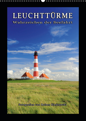 Leuchttürme – Wahrzeichen der Seefahrt (Wandkalender 2021 DIN A2 hoch) von Kiedrowski,  Rainer