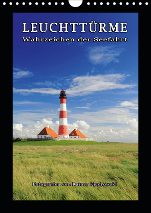 Leuchttürme – Wahrzeichen der Seefahrt (Wandkalender 2021 DIN A4 hoch) von Kiedrowski,  Rainer