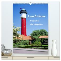 Leuchttürme, Wegweiser der Seefahrer (hochwertiger Premium Wandkalender 2024 DIN A2 hoch), Kunstdruck in Hochglanz von Reupert,  Lothar