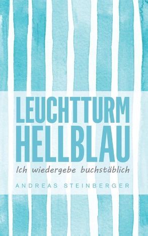 Leuchtturm Hellblau von Steinberger,  Andreas