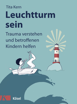 Leuchtturm sein von Büchner,  Sabine, Kern,  Tita