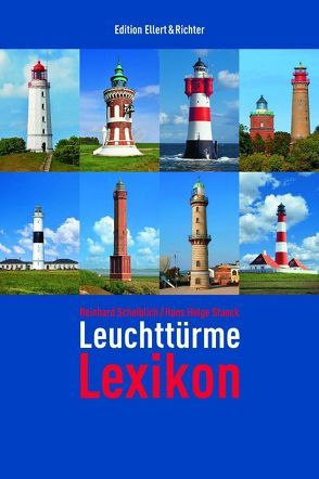 Leuchttürme Lexikon von Scheiblich,  Reinhard, Staack,  Hans H