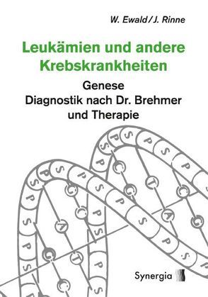 Leukämien und andere Krebskrankheiten von Ewald,  W., Rinne,  J.