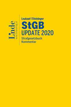 Leukauf/Steininger StGB | Strafgesetzbuch Update 2020 von Aichinger,  Christoph, Flora,  Margarethe, Huber,  Stefan, Nimmervoll,  Rainer J., Stricker,  Martin, Tipold,  Alexander