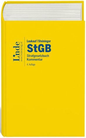 Leukauf/Steininger StGB von Aichinger,  Christoph, Bauer,  Daniel, Bühler,  Konrad G., Desch,  Thomas, Durl,  Robert, Flora,  Margarethe, Hafner,  Gerhard, Huber,  Stefan, Koller,  Benjamin, Messner,  Florian, Nimmervoll,  Rainer J., Öner,  Stephanie, Reisinger Coracini,  Astrid, Schusterschitz,  Gregor, Schütz,  Hannes, Stricker,  Martin, Tipold,  Alexander, Zierl,  Alexander, Zöchbauer,  Peter